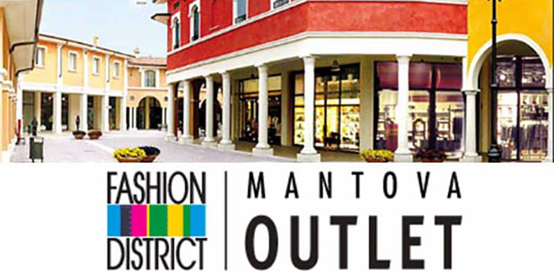 le vie dello shopping ;mantova outlet fashion district
